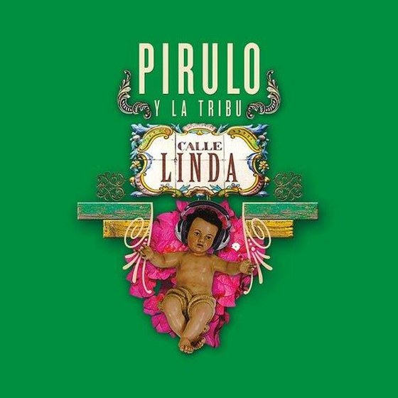 Pirulo y La Tribu. Calle Linda (2013)