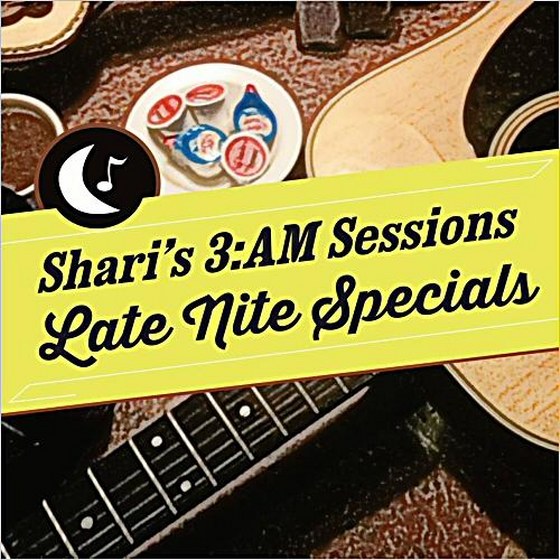 Shari's 3 A.M. Sessions & The Nite Owls. Late Nite Specials (2014)