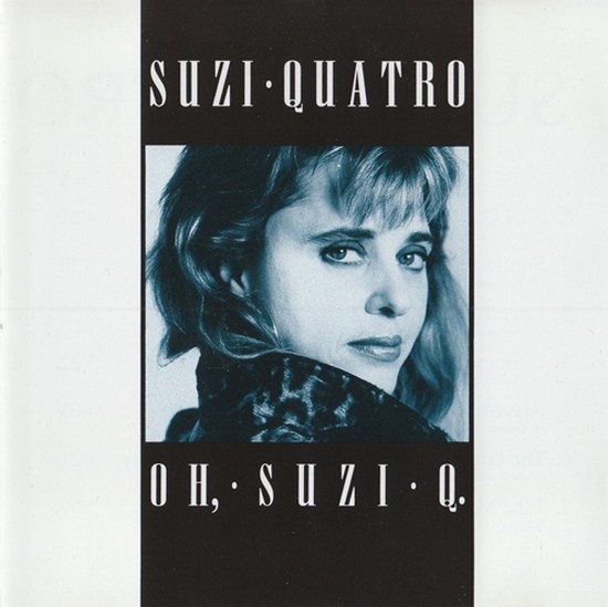 Suzi Quatro. Oh, Suzi Q