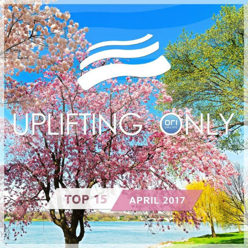 Uplifting Only Top 15: April