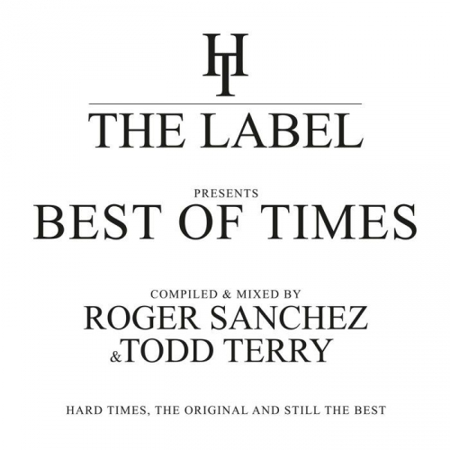 Roger Sanchez & Todd Terry. The Best Of Times