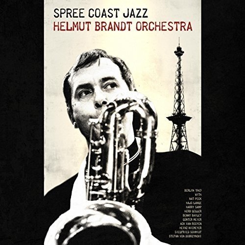 Helmut Brandt Orchestra. Spree Coast Jazz