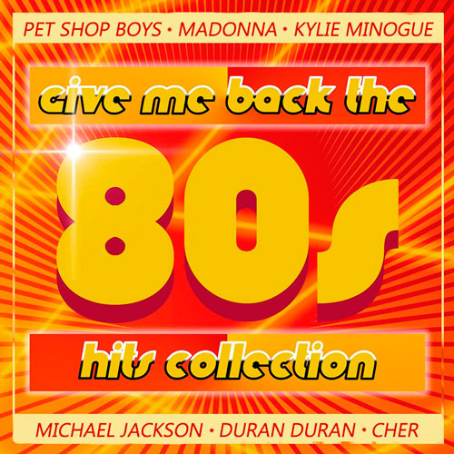 Give Me Back The 80's Hits Collection