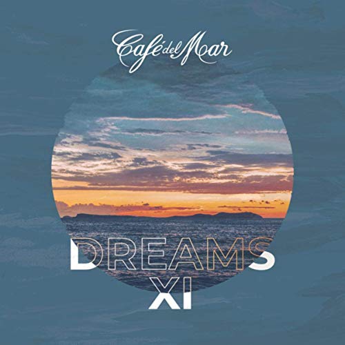 Cafe Del Mar Dreams XI (2019)