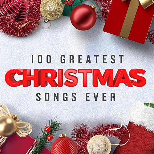 100 Greatest Christmas Songs Ever (2019)