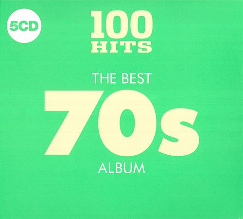 100 Hits: The Best 70's Album