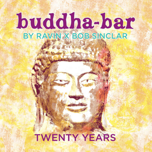 Bob Sinclar & Ravin X. Buddha Bar Twenty Years
