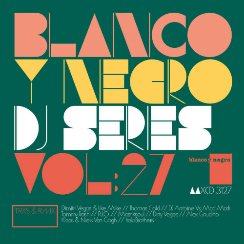 Blanco Y Negro DJ Series Vol.27