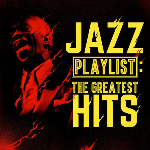 Jazz Playlist: The Greatest Hits