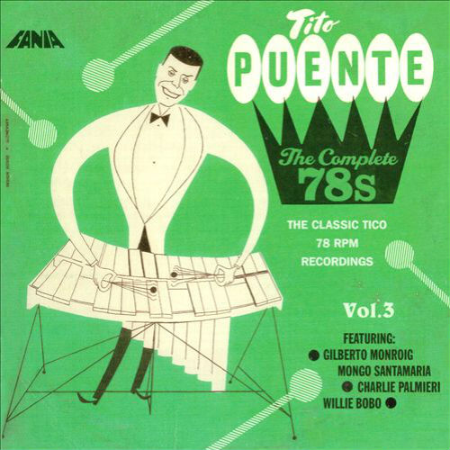 Tito Puente. The Complete 78's Vol.3