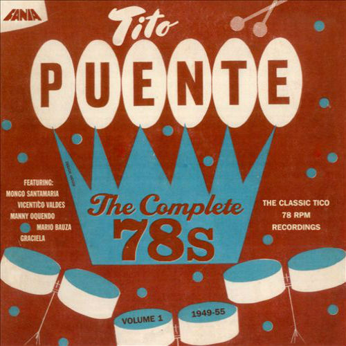 Tito Puente. The Complete 78's Vol.1