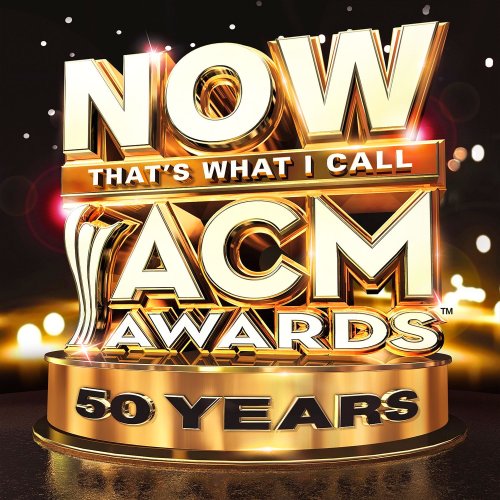 Now Thats What I Call Acm Awards: 50th Anniversary