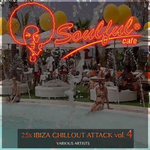 25X Ibiza Chillout Attack