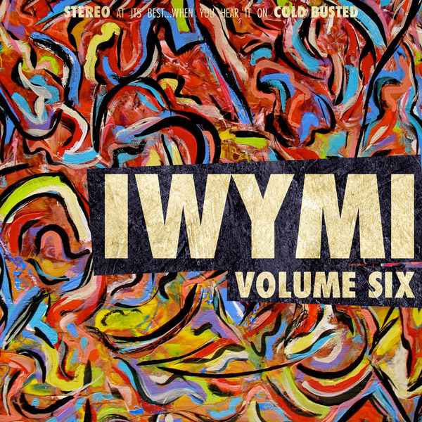 IWYMI Volume Six