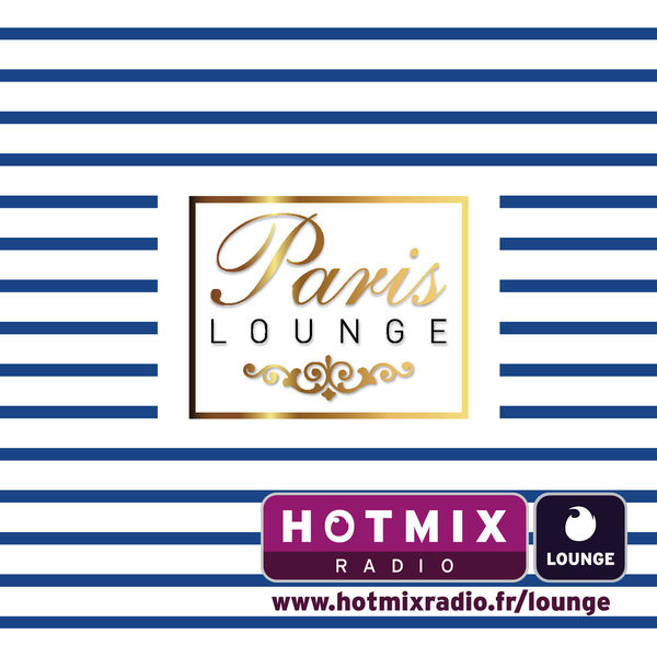 Paris Lounge. Pres. Hotmix Radio