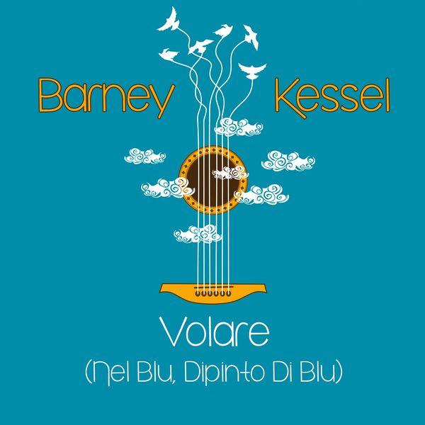 Barney Kessel. Volare