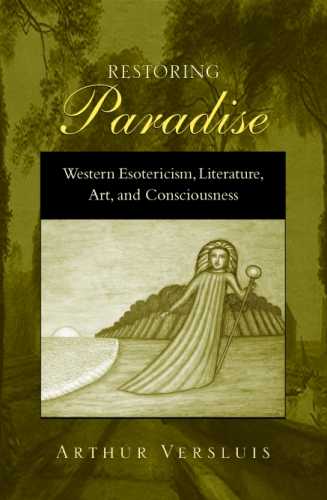 А. Верслуис. Восстановление Рая. Западный эзотеризм, литература, искусство и сознание