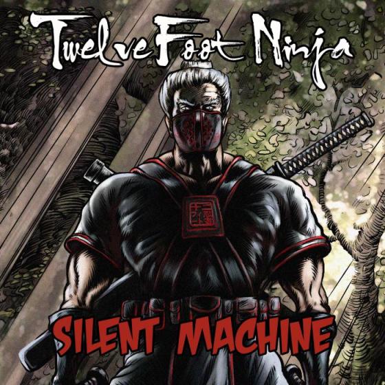 Twelve Foot Ninja. Silent Machine (2012)