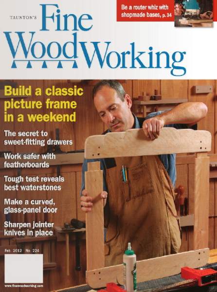 Fine Woodworking №224 (January-February 2012)