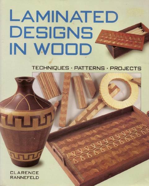 Laminated Designs in Wood. Techniques. Patterns. Projects
