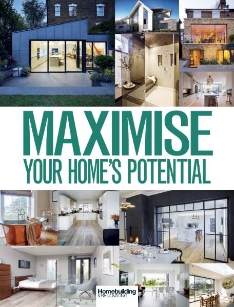 Homebuilding & Renovating. Maximise Your Home's Potential (2017)