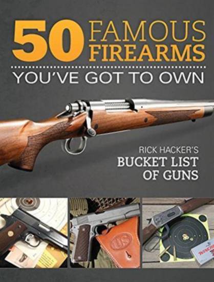 50 Famous Firearms You've Got to Own