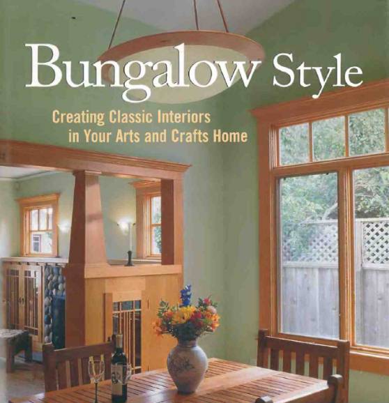 Bungalow Style: Creating Classic Interiors in Your Arts and Crafts Home