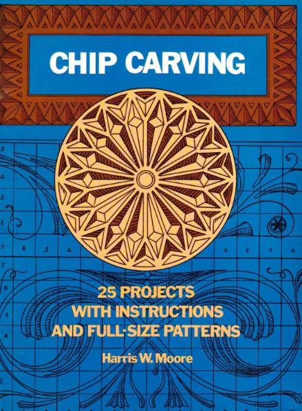 Chip Carving: 25 projects with full-size patterns