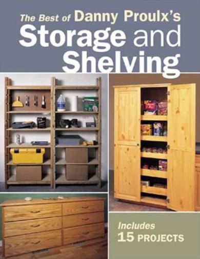 The Best of Danny Proulx's. Storage and Shelving