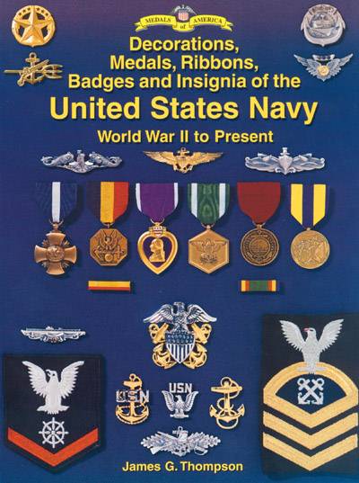 Decorations, Medals, Ribbons, Badges & Insignia of the United States Navy World War II to Present
