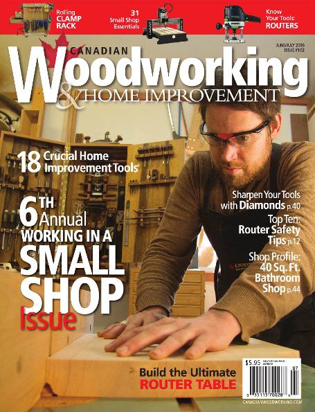 Canadian Woodworking & Home Improvement №102 (June-July 2016)