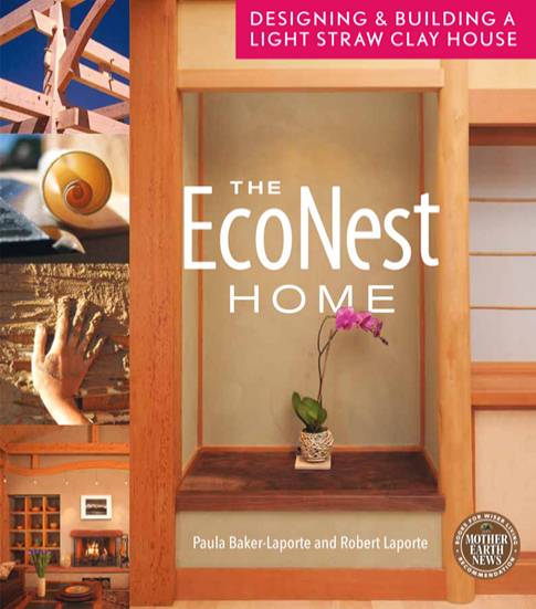 EcoNest Home: Designing and Building a Light Straw Clay House
