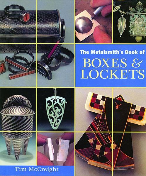 The Metalsmith’s Book of Boxes & Lockets
