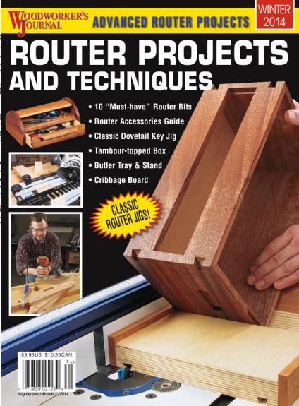 Woodworker's Journal. Router Projects & Techniques (Winter 2014)