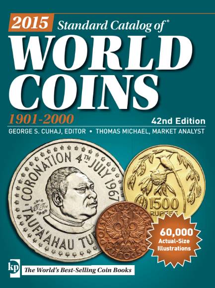 2015 Standard Catalog of World Coins. 1901-2000 (42st Edition)