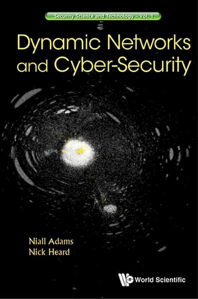 Nick Heard, Niall Adams. Dynamic Networks and Cyber-Security