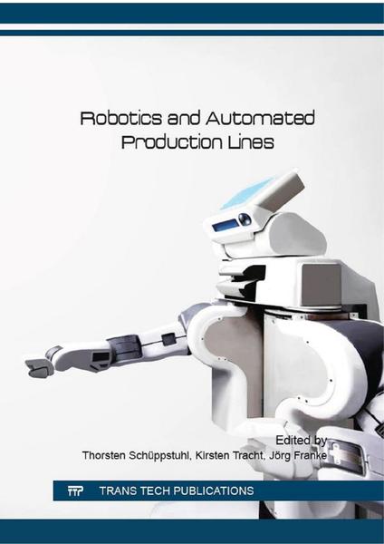 Thorsten Schuppstuhl, Kirsten Tracht, Jorg Franke. Robotics and Automated Production Lines