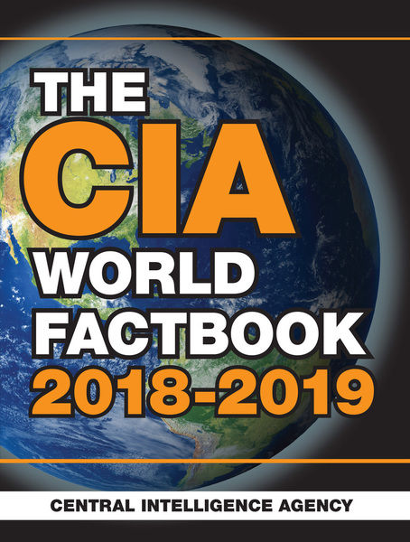 Central Intelligence Agency. The CIA World Factbook 2018-2019