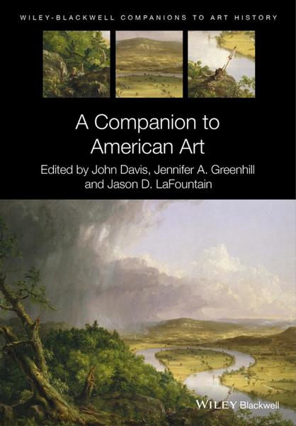 John Davis, Jennifer A. Greenhill. A Companion to American Art