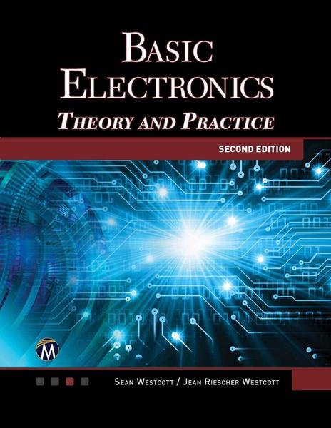 Sean Westcott, Jean Riescher Westcott. Basic Electronics. Theory and Practice
