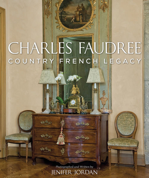 Jenifer Jordan. Charles Faudree Country French Legacy