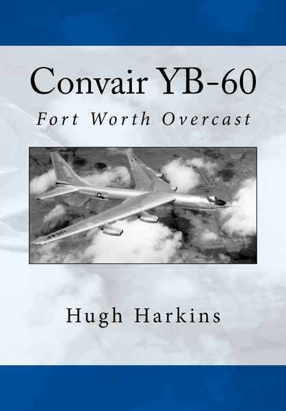 Hugh Harkins. Convair YB-60. Fort Worth Overcast