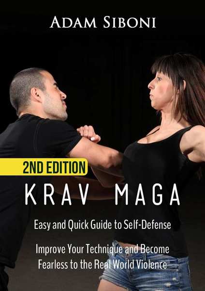 Adam Siboni. Krav Maga. Easy and Quick Guide to Self-Defense