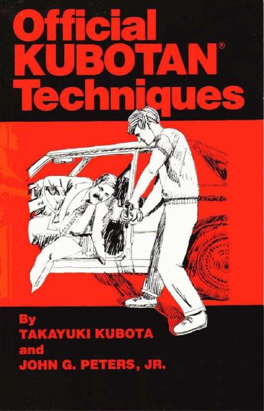 T. Kubota, J.G. Peters. Official Kubotan Techniques