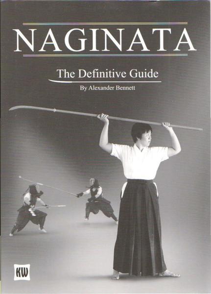 Alexander Bennett. Naginata. The Definitive Guide