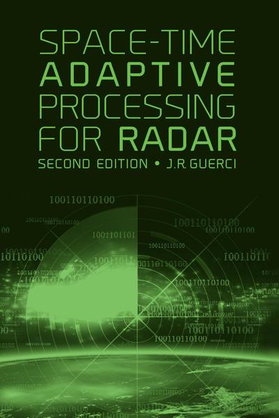 Joseph R. Guerci. Space-Time Adaptive Processing for Radar