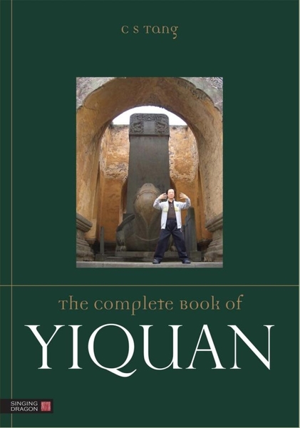 C.S. Tang. The Complete Book of Yiquan