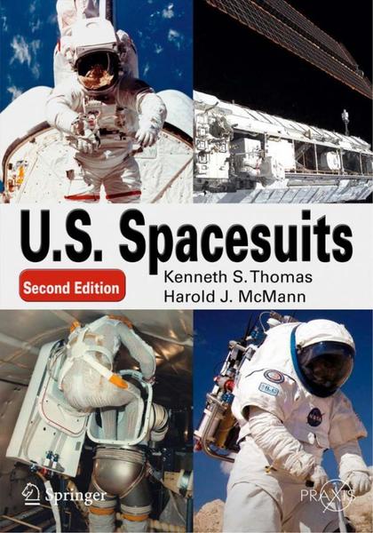 Kenneth S. Thomas, Harold J. McMann. U. S. Spacesuits