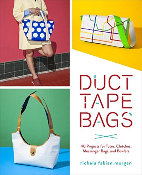 Richela Fabian Morgan. Duct Tape Bags
