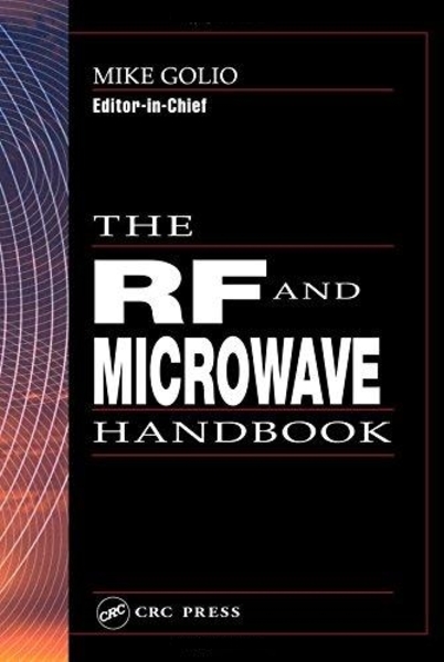 Mike Golio. The RF and Microwave Handbook